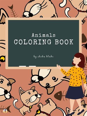 cover image of Animals Coloring Book for Kids Ages 3+ (Printable Version)